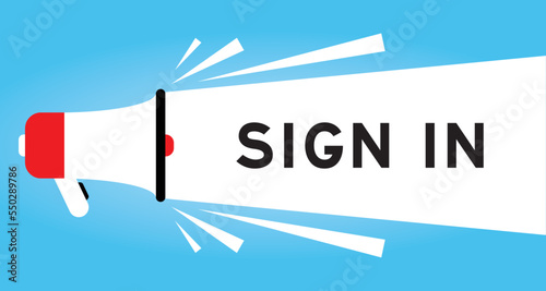 Color megaphone icon with word sign in in white banner on blue background