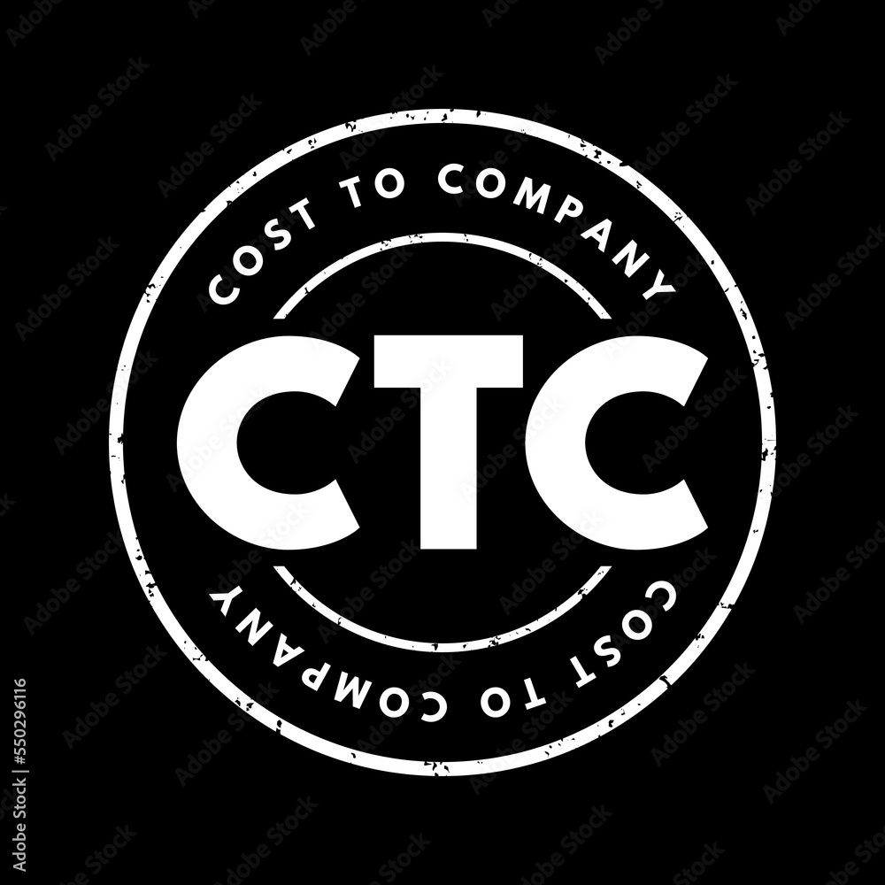 CTC Cost To Company - total salary package of an employee, acronym text stamp