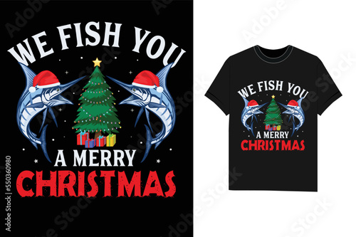 We fish you a merry Christmas fishing Tshirt vector