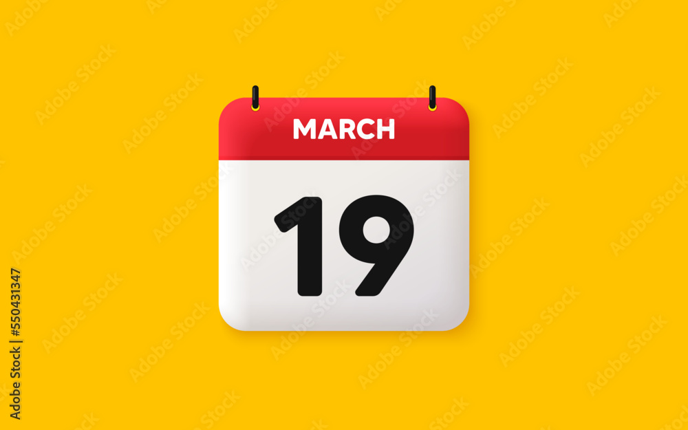 Calendar date 3d icon. 19th day of the month icon. Event schedule date. Meeting appointment time. Agenda plan, March month schedule 3d calendar and Time planner. 19th day day reminder. Vector Calendar date 3d icon. 19th day of the month icon. Event schedule date. Meeting appointment time. Agenda plan, March month schedule 3d calendar and Time planner. 19th day day reminder. Vector