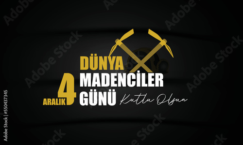 Happy world miners day 04 December poster, flyer, social media post Translate: Dünya Madenciler Günü Kutlu Olsun photo