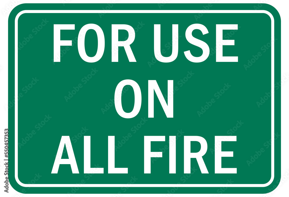 Fire extinguisher instruction sign and labels for use on all fire