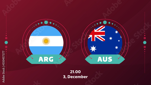 argentina vs australia playoff round of 16 match Football 2022. Qatar cup 2022 World Football championship match versus teams intro sport background, championship competition poster, vector