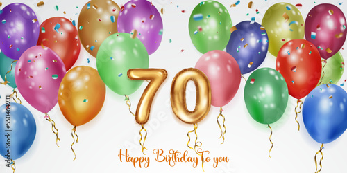 Festive birthday illustration with colored helium balloons, big number 70 golden foil balloon, flying shiny pieces of serpentine and inscription Happy Birthday on white background