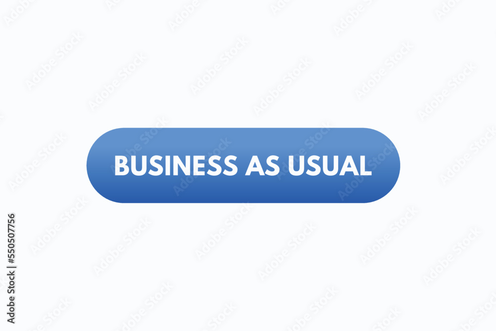 business as usual button vectors. sign label speech bubble business as usual
business as usual button vectors. sign label speech bubble business as usual