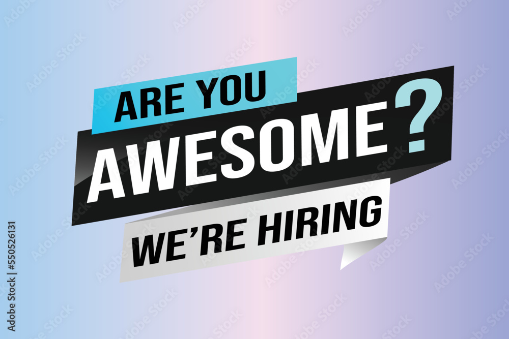 hiring recruitment Join now design for banner poster. are you awesome? lettering with geometric shapes lines. Vector illustration typographic. Open vacancy design template modern concept	