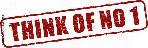 Fototapeta Think of no 1 grunge rubber stamp