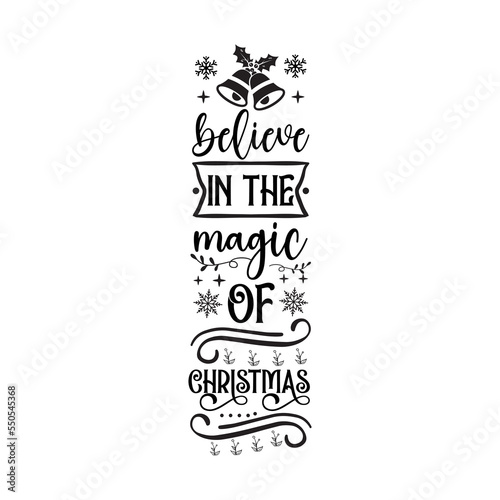 Believe in the magic of Christmas
