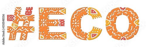 ECO Hashtag. Isolated text with national ethnic ornament. Patterned Popular Hashtag #ECO for social network, ecological natural product, mobile app, games, clothing, t-shirt, banner, adv. Stock vector