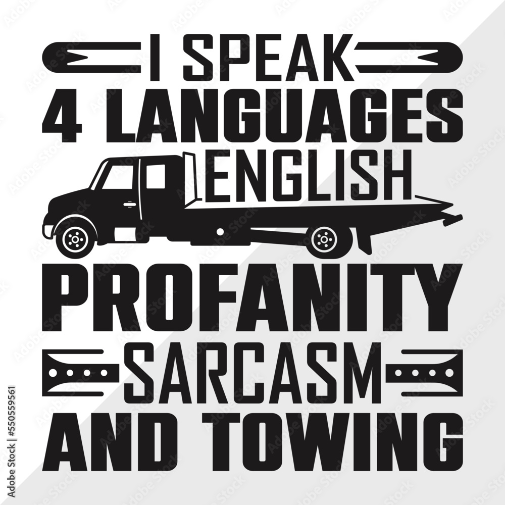 I Speak 4 Languages English Profanity Sarcasm And Towing SVG Cut File