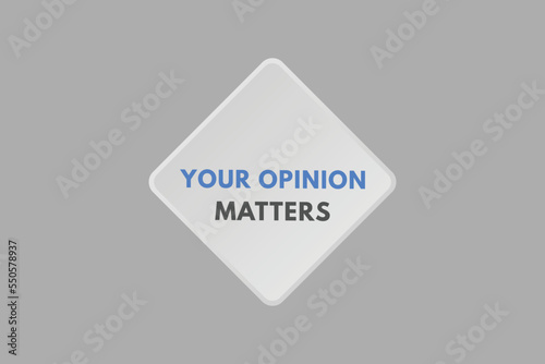 your opinion matters text Button. your opinion matters Sign Icon Label Sticker Web Buttons 