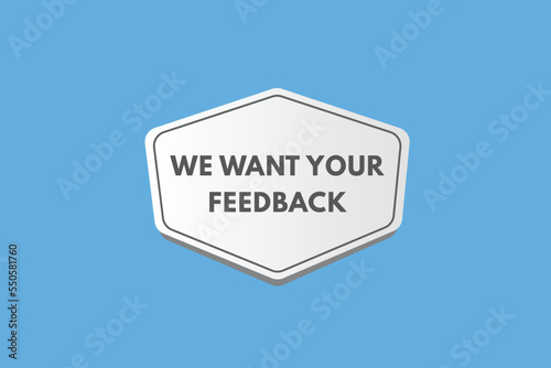 we want your feedback Button. we want your feedback Sign Icon Label Sticker Web Buttons 
