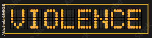 Orange color led banner in word violence on black background