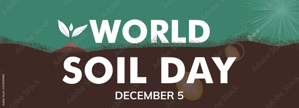 World Soil Day 5 December vector banner. Importance of healthy soil and ...