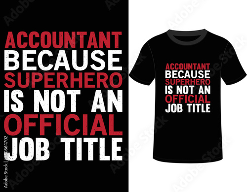 Accountant T-SHIRT DESIGN,  MUG DESIGN, YOU CAN USE IT FOR OTHER PURPOSES,
