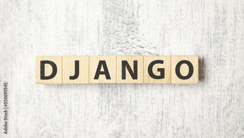 DJANGO word text from wooden cube block letters © Andrey