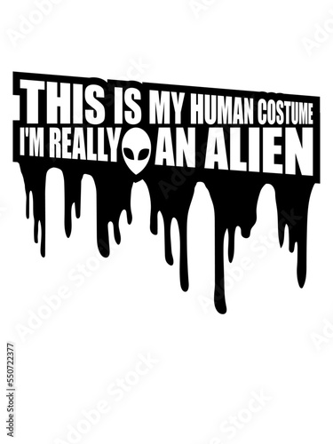 human costume alien Zitat 