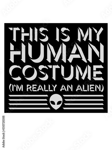 human costume alien Zitat 