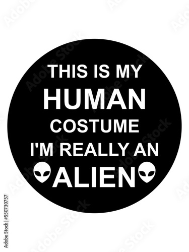 human costume alien Zitat 