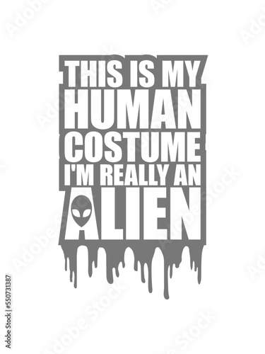human costume alien Zitat 