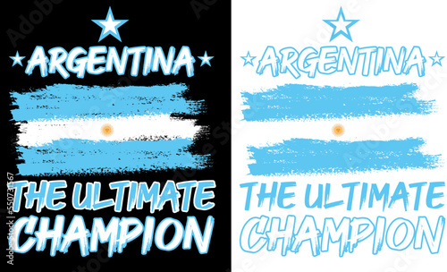 ARGENTINA THE ULTIMATE CHAMPION T-SHIRT DESIGN