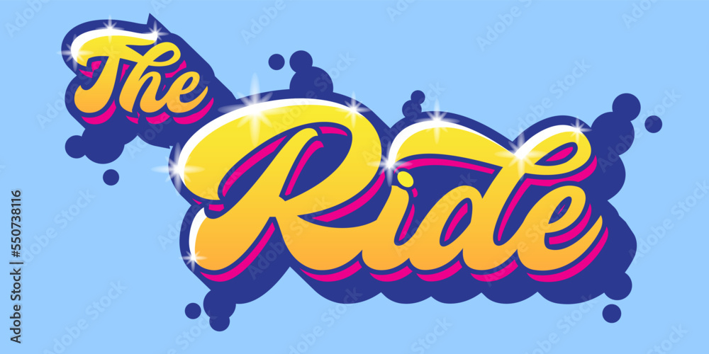 Retro street art graffiti the ride Retro street art graffiti the ride