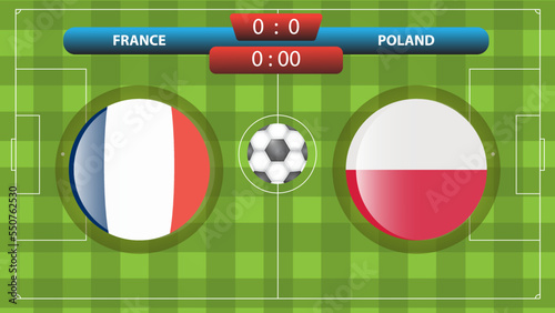 France vs Poland scoreboard template for soccer competition. Vector illustration. Sport template.