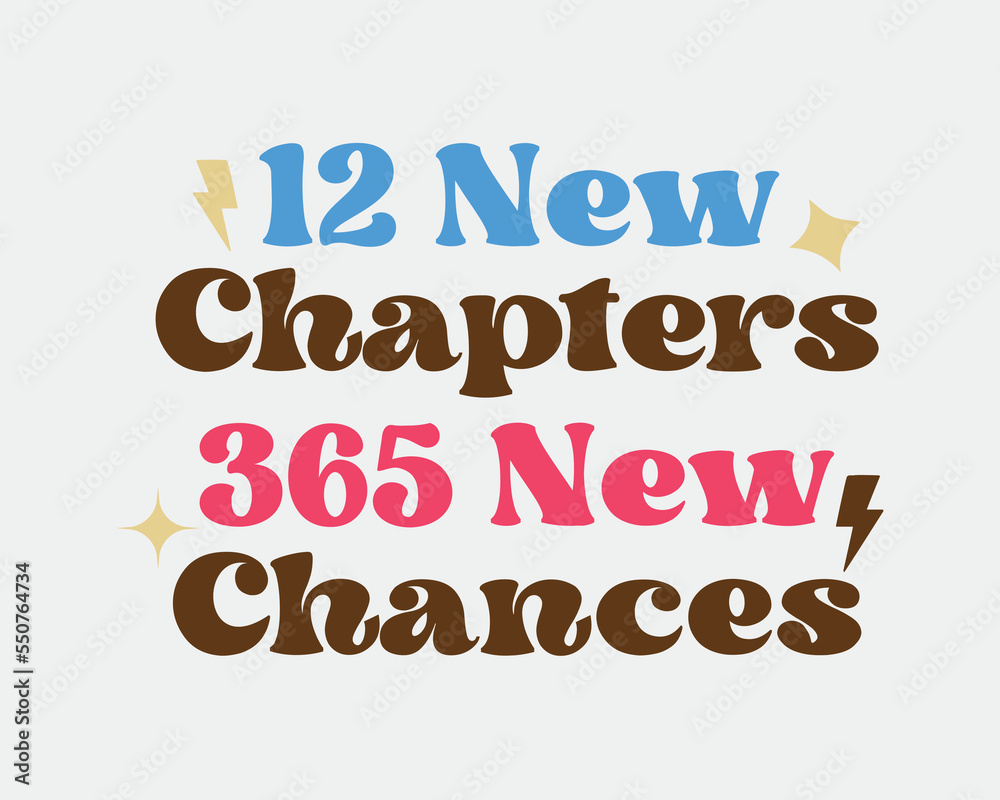 12 new chapters 365 new chances inspirational New Year quote retro groovy typography sublimation SVG with white background
