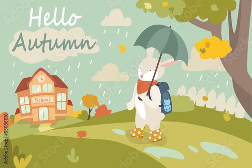 Hello autumn concept background. Cute animal greeting fall. Rabbit pupil with backpack in rubber boots goes under umbrella to school in rainy weather. Illustration in flat cartoon design