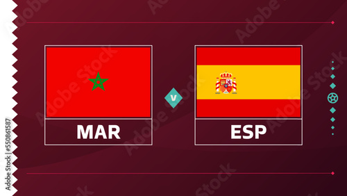 morocco spain playoff round of 16 match Football 2022. Qatar, cup 2022 World Football championship match versus teams intro sport background, championship competition poster, vector illustration