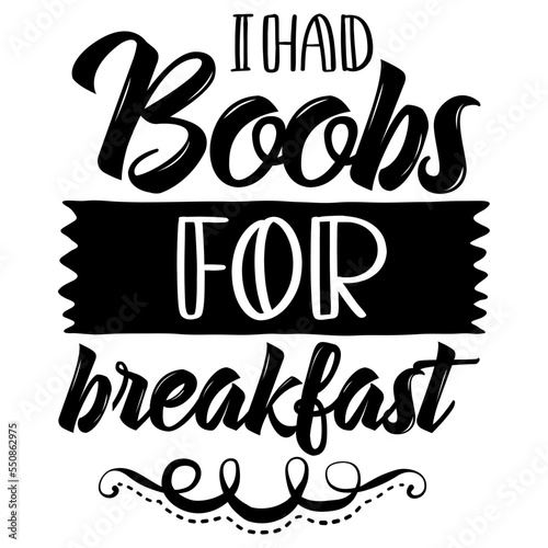 I had boobs for breakfast SVG