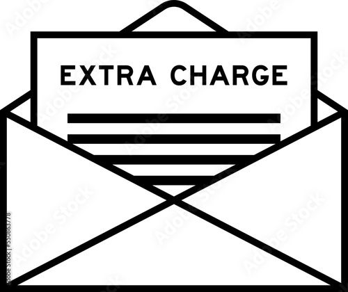 Envelope and letter sign with word extra charge as the headline