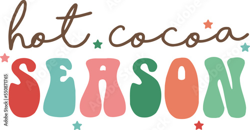 Hot Cocoa Season,
Christmas SVG, Retro Christmas SVG
