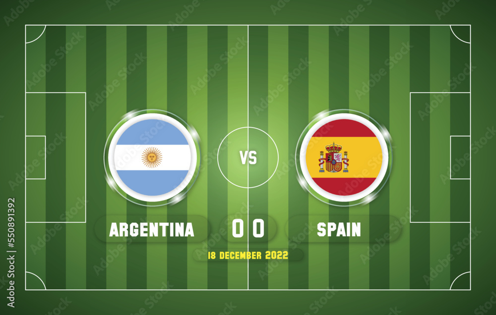 Argentina vs Spain 2022 football match with scoreboard and stadium