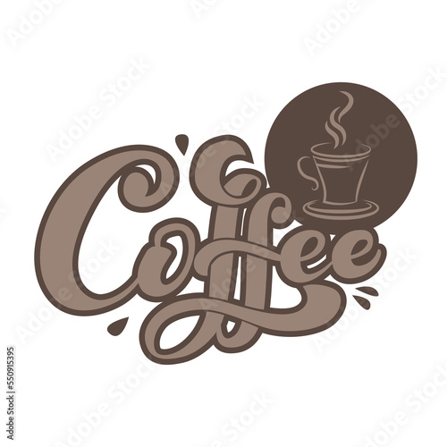 Coffee lettering with a quote for logo market design. Steaming cup coffee vector hand-drawn illustration.