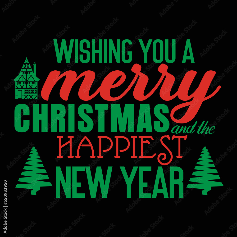Wishing you a merry chirstmas happiest new year Shrit Print Template