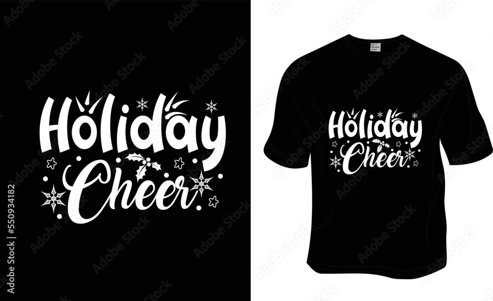 Holiday Cheer t-shirt design, Ready to print for apparel, poster, and illustration. Modern, simple, lettering. Holiday Cheer t-shirt design, Ready to print for apparel, poster, and illustration. Modern, simple, lettering.