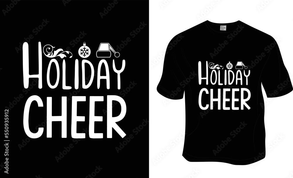 Holiday Cheer t-shirt design, Ready to print for apparel, poster, and illustration. Modern, simple, lettering.
Holiday Cheer t-shirt design, Ready to print for apparel, poster, and illustration. Modern, simple, lettering.