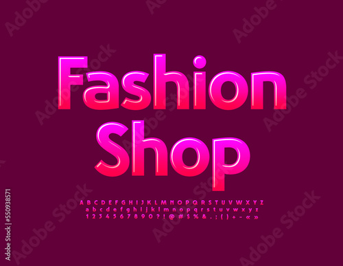 Vector trendy sign Fashion Shop. Elegant glossy Font. Artistic set of Alphabet Letters and Numbers