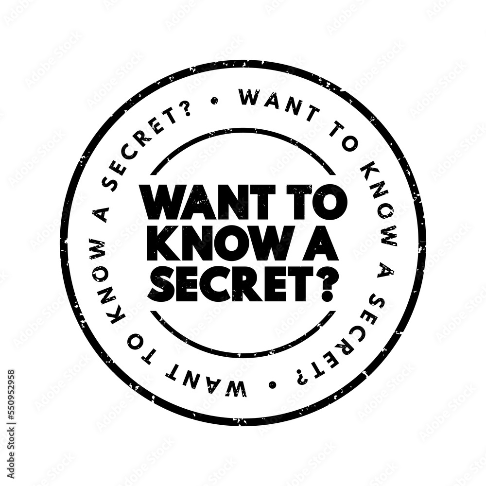 Want To Know A Secret Question text stamp, concept background
