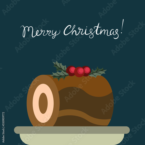 Merry Christmas card with Chocolate Yule Log