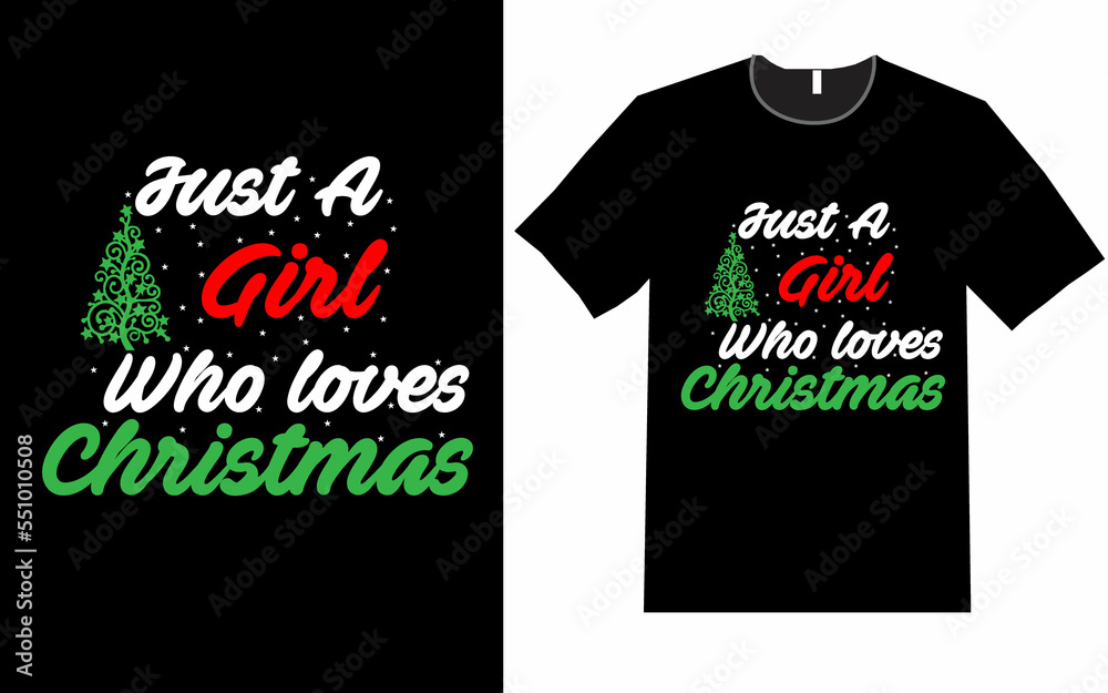 Naklejka premium Just a girl who loves Christmas t shirt design