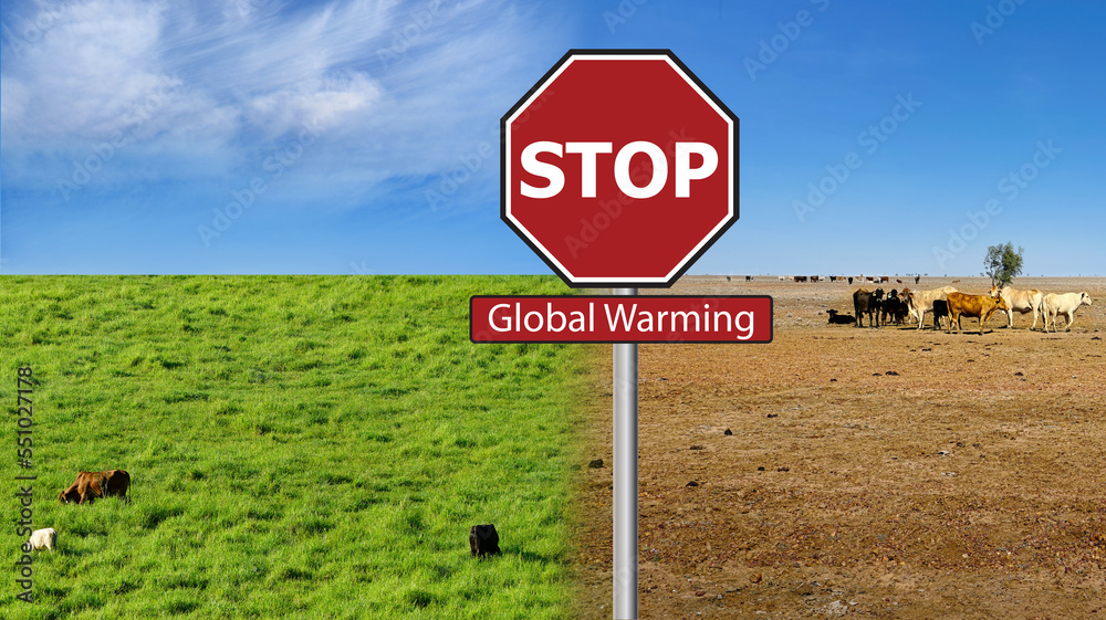 Global warming stop sign with photo of dry arid cattle country verse lush pasture