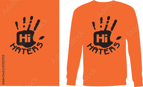 Hi Haters t-Shirt Design #T-shirt #Design #trend