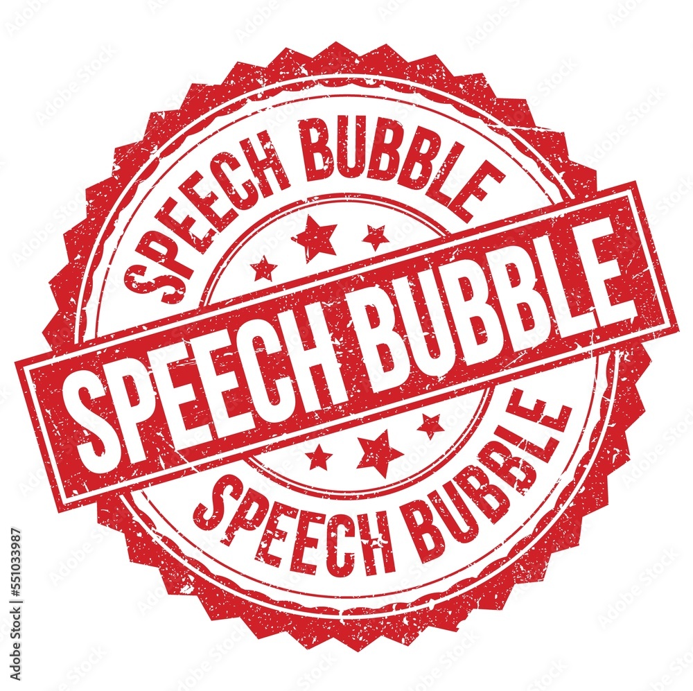 SPEECH BUBBLE text on red round stamp sign SPEECH BUBBLE text on red round stamp sign