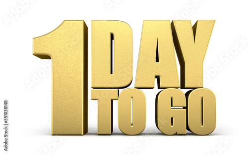 3d Golden 1 days to go isolated on white background. Sale concept. 3d illustration.