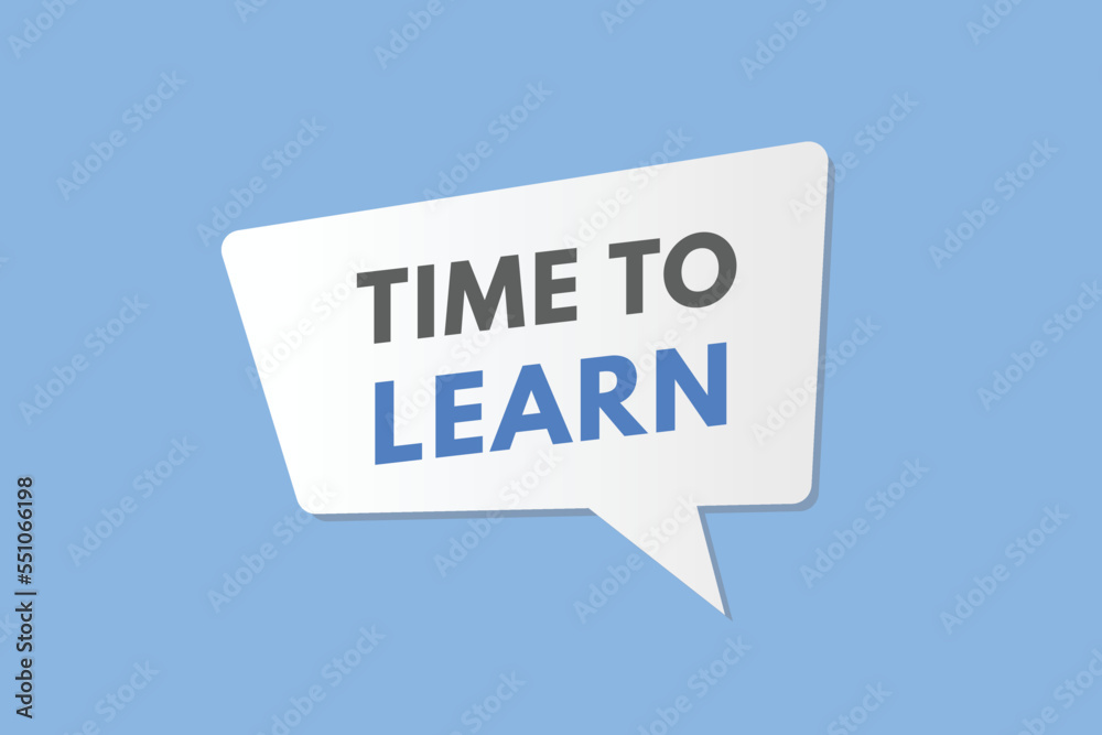 time to learn text Button. time to learn Sign Icon Label Sticker Web Buttons
time to learn text Button. time to learn Sign Icon Label Sticker Web Buttons