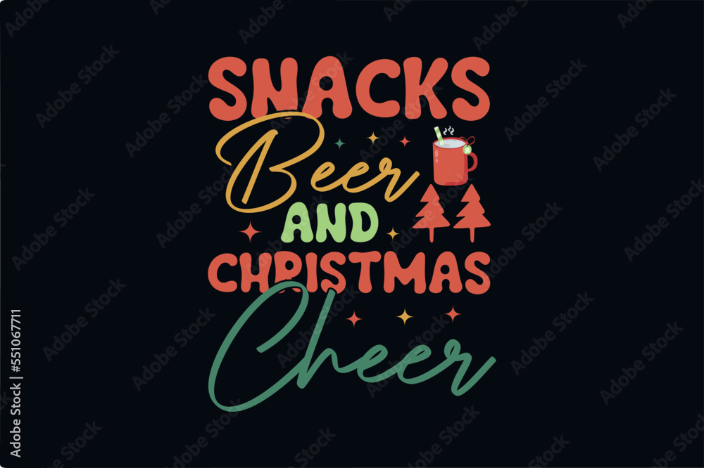 Christmas T shirt design, Snacks beer and Christmas Cheer 