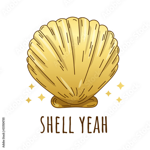 Bright luxury golden clam with phrase shell yeah isolated sticker on white background.