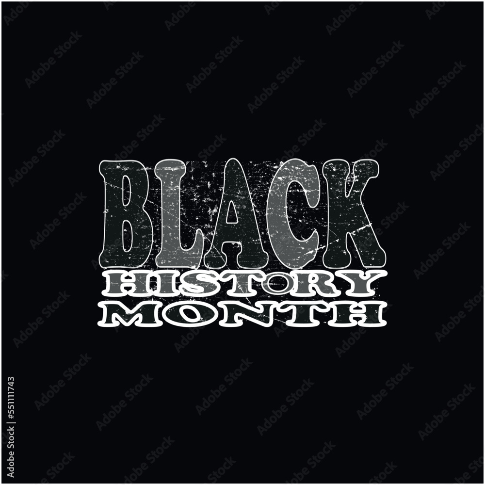 Naklejka premium Black history month typography for T-shirt graphics, poster, print, postcard and other uses,vector illustration t-shirt design .